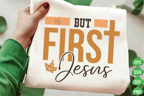 But First Jesus SVG: Fall T-Shirt Designs