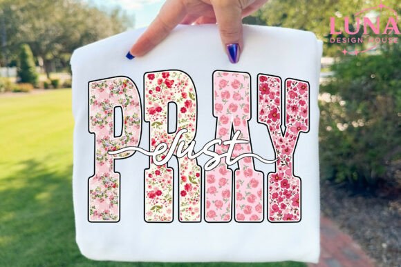 Christian Floral PNG, JUST PRAY PNG — T-Shirt Designs