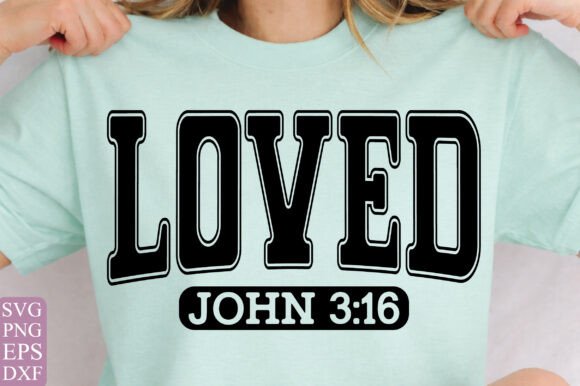 Christian Valentines PNG: Loved John 31 T-Shirt Designs