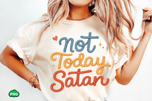 Faux Yarn Not Today Satan PNG — T-Shirt Designs