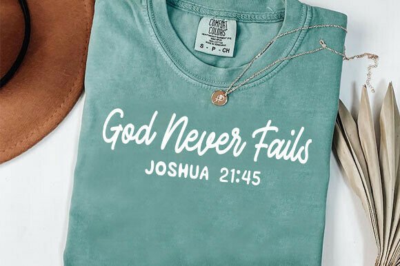 God Never Fails Trendy Christian PNG T-Shirt Designs