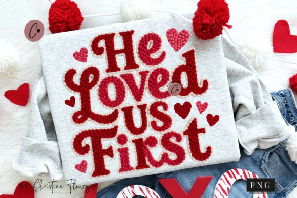 He Loved Us First Christian PNG T-Shirt Designs