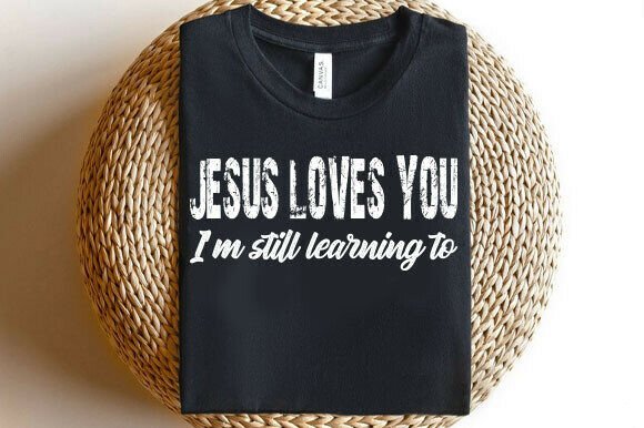 Jesus Loves You PNG, Christian Shirt — T-Shirt Designs