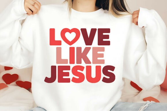 Love Like Jesus PNG: Valentine’s Day T-Shirt Designs