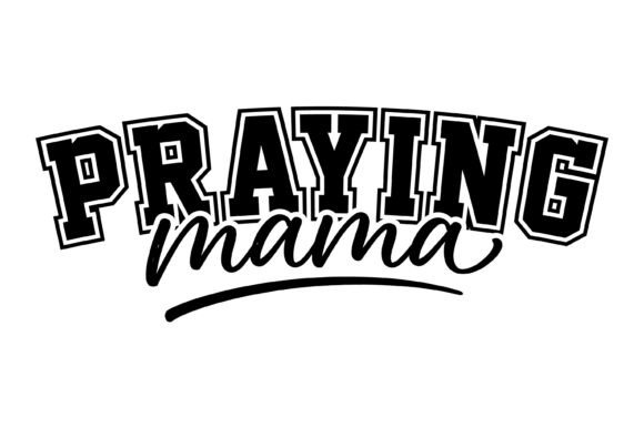 Praying Mama Christian Typography